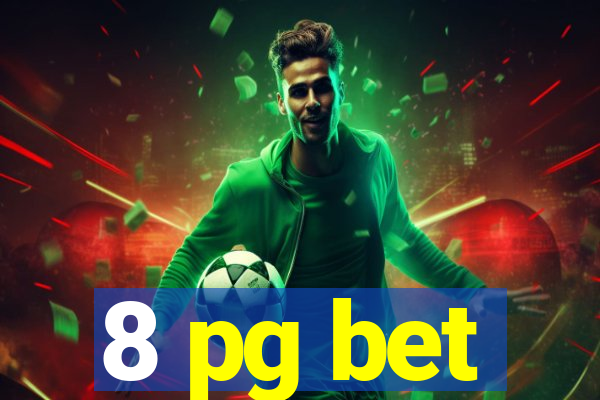 8 pg bet